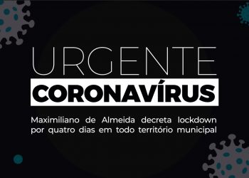Prefeitura de Maximiliano de Almeida DECRETA LOCKDOW TOTAL no município